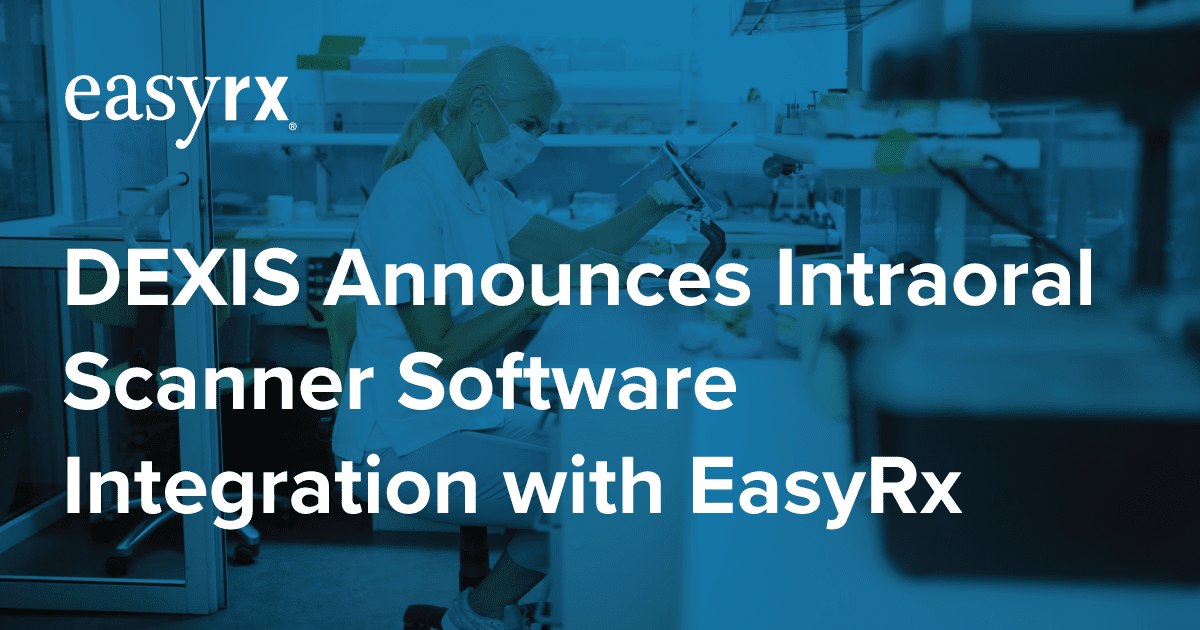 DEXIS Announces Intraoral Scanner Software Integration with EasyRx